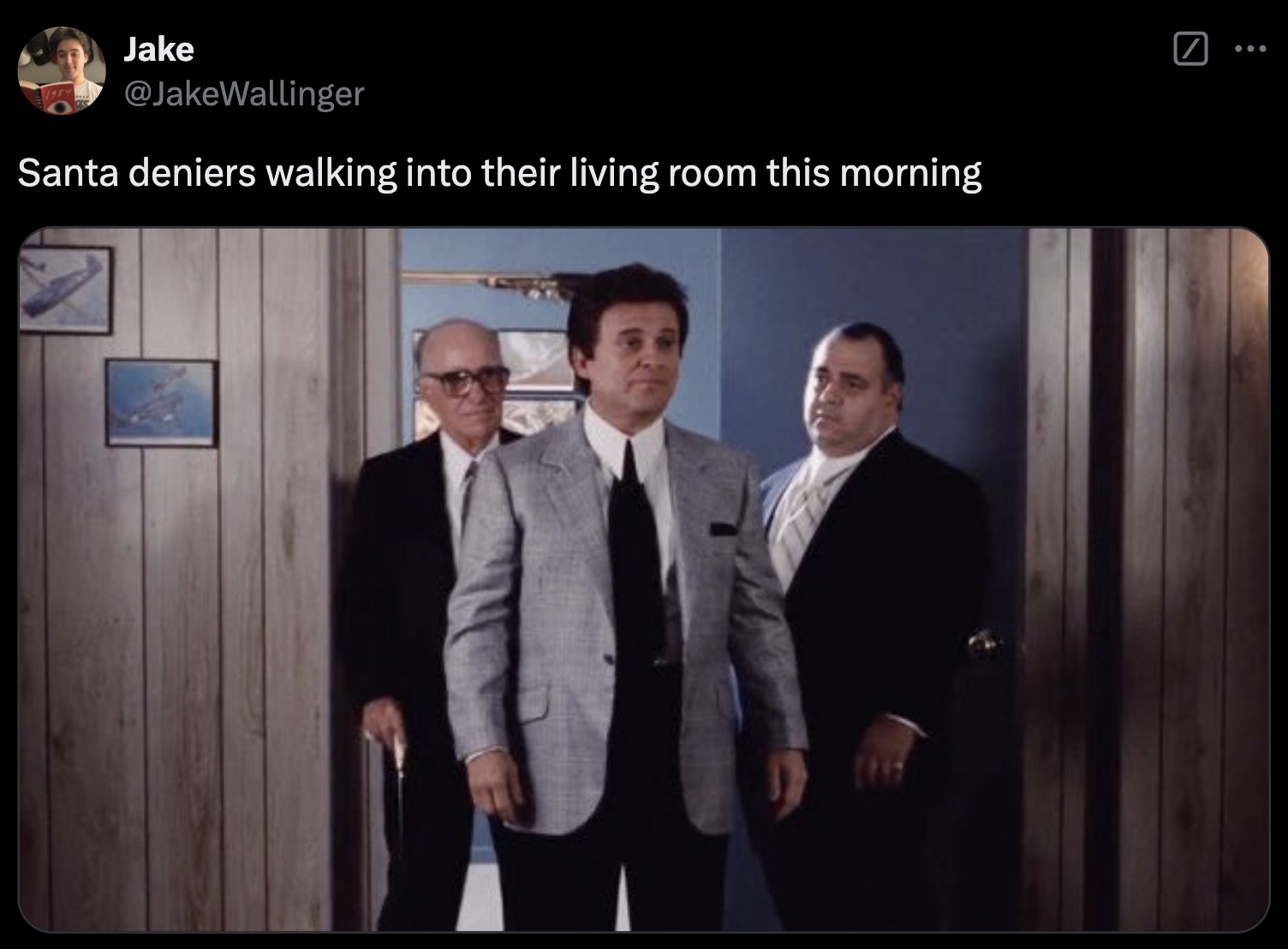 joe pesci goodfellas death - Jake Santa deniers walking into their living room this morning